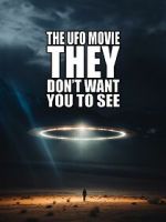 Watch The UFO Movie They Don\'t Want You to See 1channel