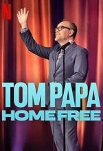 Watch Tom Papa: Home Free 1channel