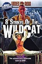 Watch Eight Strikes of the Wildcat 1channel