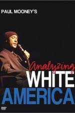 Watch Paul Mooney: Analyzing White America 1channel
