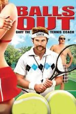 Watch Balls Out: Gary the Tennis Coach 1channel
