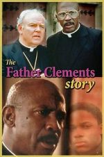 Watch The Father Clements Story 1channel