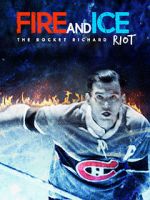 Watch Fire and Ice: The Rocket Richard Riot 1channel