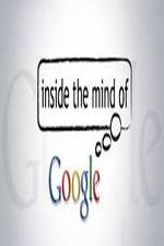 Watch Inside the Mind of Google 1channel