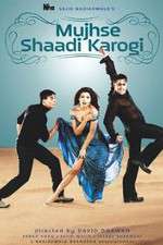 Watch Mujhse Shaadi Karogi 1channel