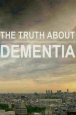 Watch The Truth About Dementia 1channel