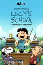 Watch Snoopy Presents: Lucy\'s School (TV Special 2022) 1channel