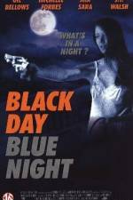 Watch Black Day Blue Night 1channel