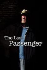 Watch The Last Passenger: A True Story 1channel