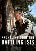 Watch Frontline Fighting: Battling ISIS 1channel