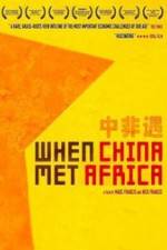 Watch When China Met Africa 1channel