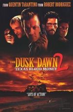 Watch Dusk Till Dawn 2: Texas Blood Money 1channel