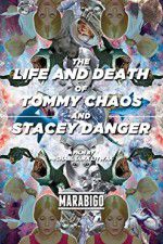 Watch The Life and Death of Tommy Chaos and Stacey Danger 1channel