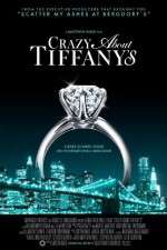 Watch Crazy About Tiffany's 1channel