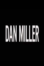 Watch Dan Miller 1channel