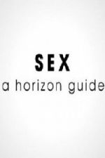 Watch Sex: A Horizon Guide 1channel