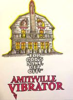 Watch Amityville Vibrator 1channel