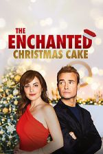 Watch The Enchanted Christmas Cake 1channel