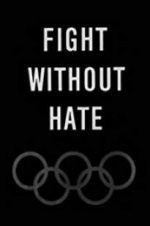 Watch Fight Without Hate 1channel