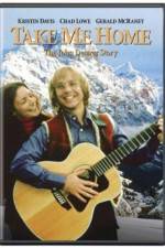 Watch Take Me Home The John Denver Story 1channel