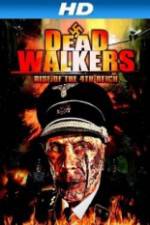 Watch Dead Walkers: Rise of the 4th Reich 1channel