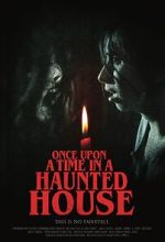 Watch Once Upon a Time in a Haunted House (Short 2019) 1channel
