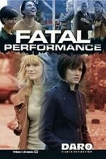Watch Fatal Performance 1channel