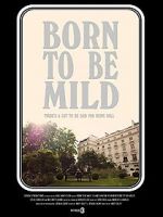 Watch Born to Be Mild (Short 2014) 1channel