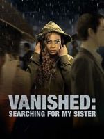 Watch Vanished: Searching for My Sister 1channel