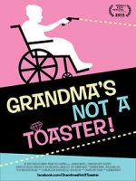 Watch Grandma\'s Not a Toaster 1channel