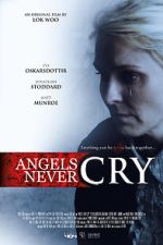 Watch Angels Never Cry 1channel