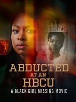 Watch Abducted at an HBCU: A Black Girl Missing Movie 1channel