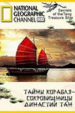 Watch National Geographic: Secrets Of The Tang Treasure Ship 1channel