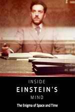 Watch Inside Einstein's Mind: The Enigma of Space and Time 1channel