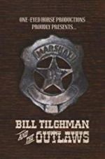 Watch Bill Tilghman and the Outlaws 1channel