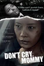 Watch Dont Cry Mommy 1channel
