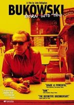 Watch Bukowski: Born into This 1channel