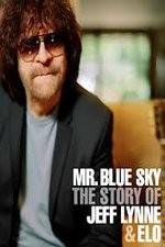 Watch Mr Blue Sky The Story of Jeff Lynne & ELO 1channel