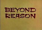 Watch Beyond Reason 1channel