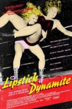 Watch Lipstick & Dynamite Piss & Vinegar The First Ladies of Wrestling 1channel