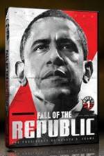 Watch Fall Of The Republic: The Presidency Of Barack H Obama 1channel