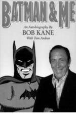 Watch Batman and Me: A Devotion to Destiny, the Bob Kane Story 1channel