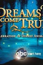 Watch Dreams Come True A Celebration of Disney Animation 1channel