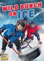 Watch Wild Bunch on Ice 1channel
