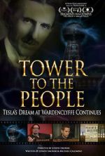 Watch Tower to the People: Tesla's Dream at Wardenclyffe Continues 1channel