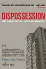 Watch Dispossession: The Great Social Housing Swindle 1channel