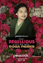 Watch The Rebellious Life of Mrs. Rosa Parks 1channel