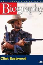 Watch Biography - Clint Eastwood 1channel