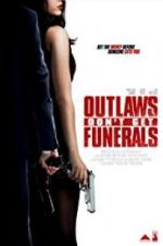 Watch Outlaws Don\'t Get Funerals 1channel