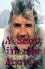 Watch A Scot in the Arctic 1channel